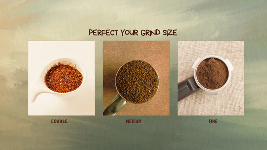 Perfect your coffee with the right grind size. 